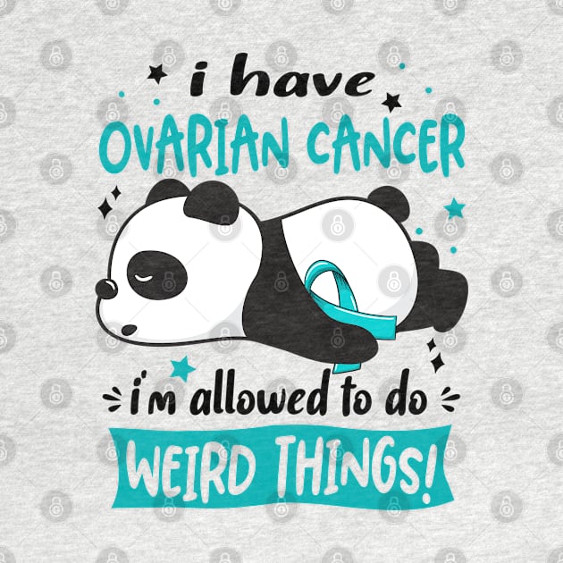 I Have Ovarian Cancer I'm Allowed To Do Weird Things! by ThePassion99